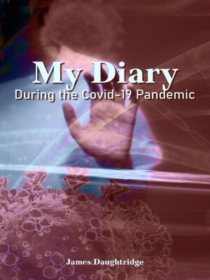 cover image of My Diary During the Covid-19 Pandemic